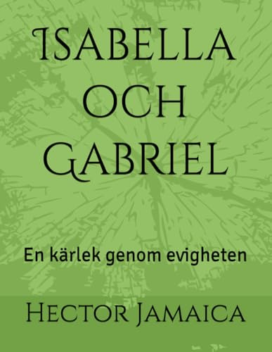 Isabella och Gabriel: En kärlek genom evigheten