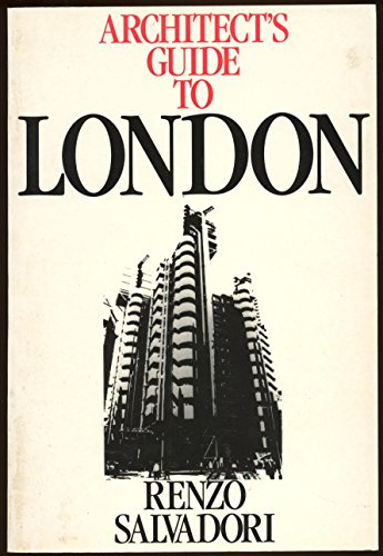Architect's Guide to London (Butterworth Architecture Architect's Guides)
