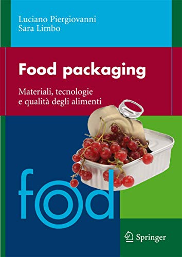 Food packaging: Materiali, tecnologie e qualita degli alimenti (Italian Edition): Materiali, tecnologie e soluzioni