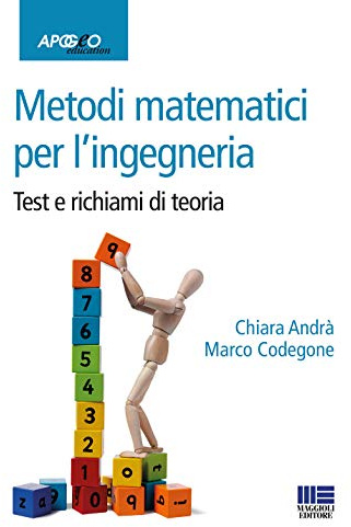 Metodi matematici per l'ingegneria. Test e richiami di teoria