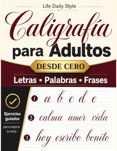 Libro de caligrafía para adultos: Explorando la belleza de las letras - Mi primer cuaderno de caligrafía creativa