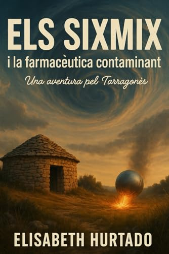 Els Sixmix i la farmacèutica contaminant: Una aventura pel Tarragonès