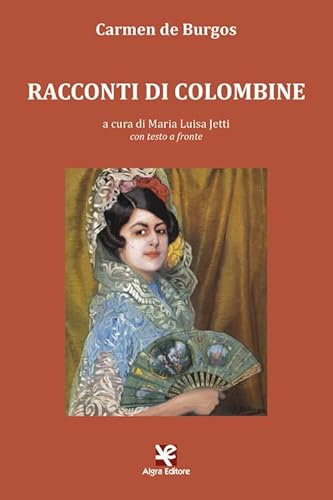Racconti di Colombine. Testo spagnolo a fronte. Ediz. bilingue