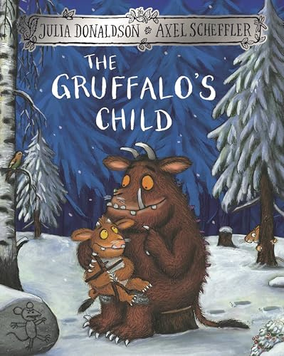 The Gruffalo's Child: The rhyming sequel to much-loved modern classic The Gruffalo: 2