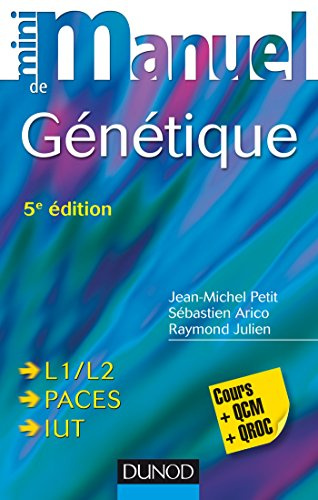 Mini Manuel de Génétique - 5e éd. - L1/L2, PACES, IUT: L1/L2, PACES, IUT