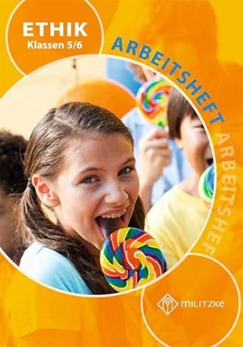 Ethik Klassen 5/6: Arbeitsheft Ethik Klassen 5/6 Thüringen