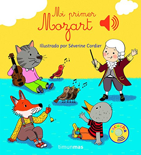 Mi primer Mozart (Libros con sonido) -Español