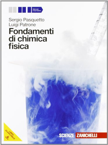 Fondamenti di chimica fisica. Volume unico. Per le Scuole superiori. Con espansione online