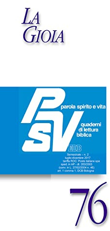 Parola spirito e vita. Quaderni di lettura biblica. La gioia (2017) (Vol. 2)