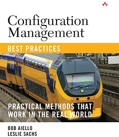 Configuration Management Best Practices: Practical Methods that Work in the Real World