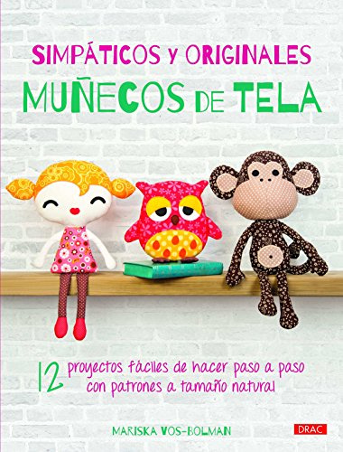 Simpáticos Y Originales Muñecos De Tela (EL LIBRO DE)