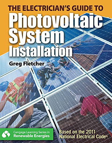The Electrician's Guide to Photovoltaic System Installation (Renewable Energies)