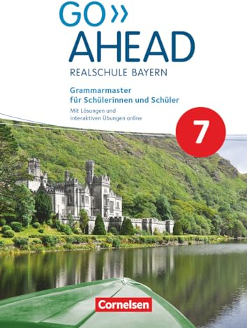 Go Ahead - Realschule Bayern 2017 - 7. Jahrgangsstufe: Grammarmaster - Mit Lösungen und interaktiven Übungen online