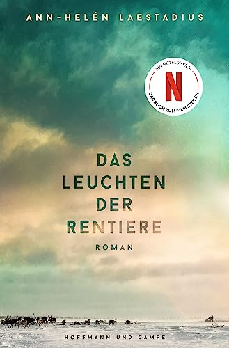 Das Leuchten der Rentiere: Roman