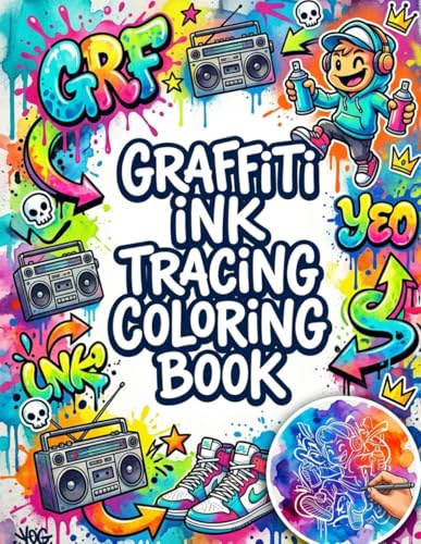 Graffiti Ink Tracing: The Reverse Coloring Book:: Vibrant Watercolor Scenes with White Outlines to Trace and Reveal | Street Art & Urban Graffiti Designs for Adults and Teens