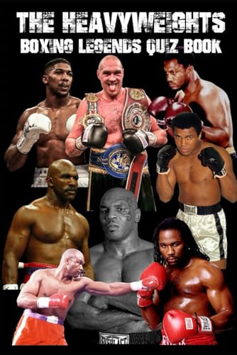 Boxing Legends - The Heavyweights Quiz Book