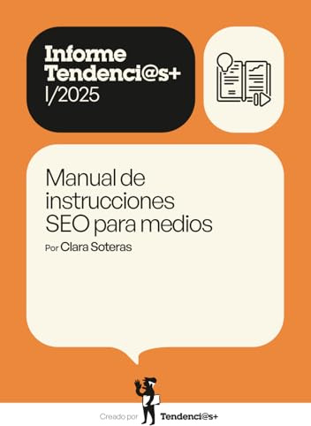 Manual de instrucciones SEO para medios: 1 (Tendenci@s+)
