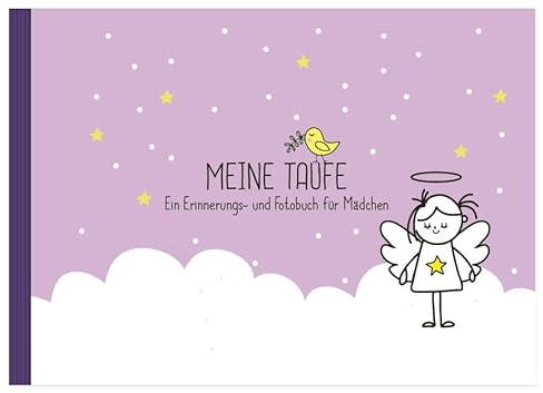 Meine Taufe: Ein Erinnerungs- und Fotobuch für Mädchen