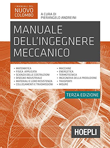 Manuale dell'ingegnere meccanico. Nuova ediz.
