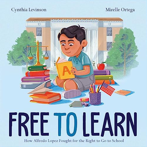 Free to Learn: How Alfredo Lopez Fought for the Right to Go to School