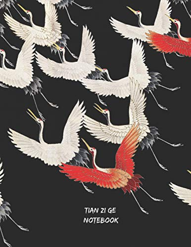 Tian Zi Ge Notebook: Mandarin, Chinese handwriting practice book. Interior - Tian Zi Ge designed grid pages. Composition notebook for Hanzi Chinese ... characters. Study and Calligraphy writing