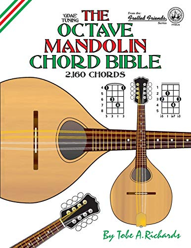 The Octave Mandolin Chord Bible: GDAE Standard Tuning 2,160 Chords
