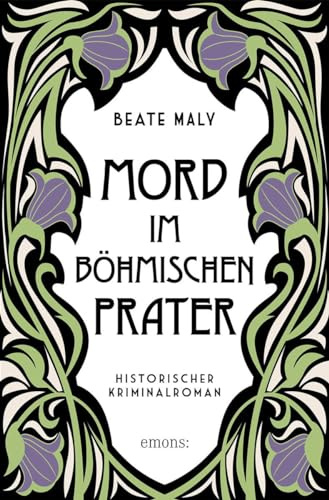 Mord im Böhmischen Prater: Nostalgisch-skurriler Cosy Crime aus Wien - Historischer Kriminalroman: 9