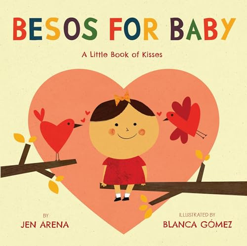 Besos for Baby: A Little Book of Kisses: 1 (Little Libros of Love)