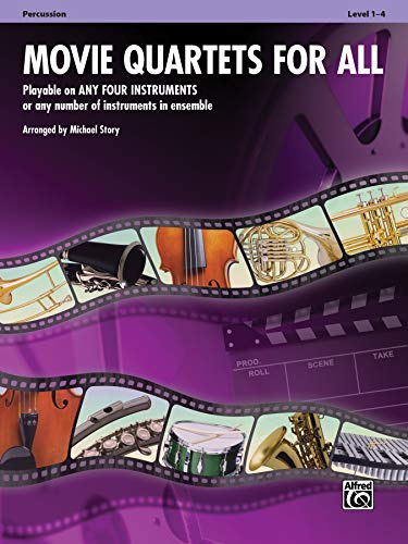 Movie Quartets for All - Percussion: Playable on Any Four Instruments or Any Number of Instruments in Ensemble (Instrumental Ensembles for All)