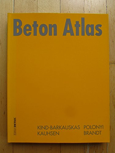 Beton Atlas. Entwerfen mit Stahlbeton im Hochbau