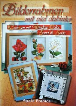 Bilderrahmen mit viel dahinter. Collagen mit Window Color, Sand & Seide