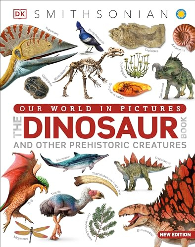 The Dinosaurs Book (DK Our World in Pictures)