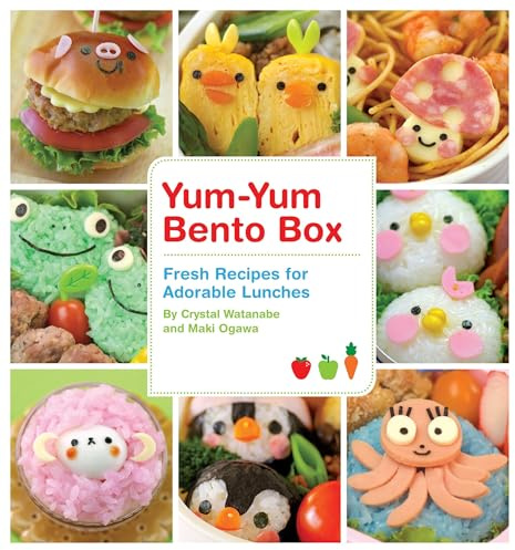 Yum-Yum Bento Box: Fresh Recipes for Adorable Lunches: 1