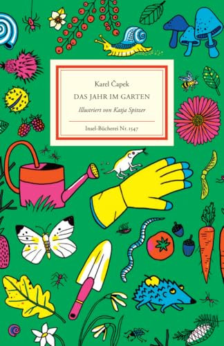 Das Jahr im Garten: Illustriert von Katja Spitzer | Eine hinreißende Liebeserklärung ans Gärtnern (Insel-Bücherei)