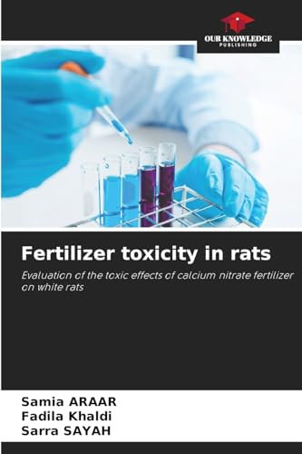 Fertilizer toxicity in rats: Evaluation of the toxic effects of calcium nitrate fertilizer on white rats