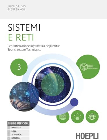 Sistemi e reti. Per l'articolazione informatica degli istituti tecnici settore tecnologico. Per gli Ist. tecnici industriali. Con e-book. Con espansione online (Vol. 3)