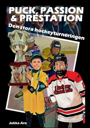 Puck, Passion och Prestation: Den stora hockeyturneringen