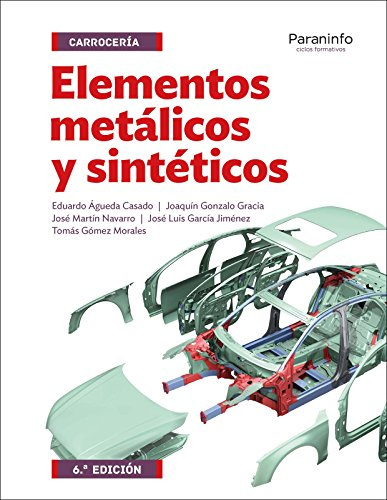 Elementos metálicos y sintéticos 6.ª edición (Transporte y Mantenimiento de Vehículos)