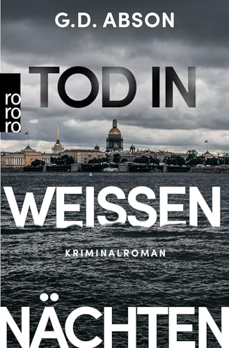 Tod in Weißen Nächten: Sankt-Petersburg-Krimi: 1