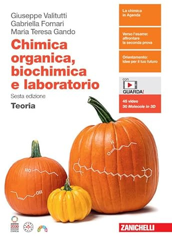 Chimica organica, biochimica e laboratorio. Teoria. Per le Scuole superiori. Con e-book