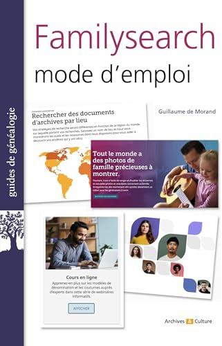 FamilySearch mode d'emploi: Le portail des généalogistes du monde entier