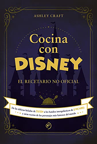Cocina con Disney: El recetario no oficial (FUERA DE COLECCIÓN)