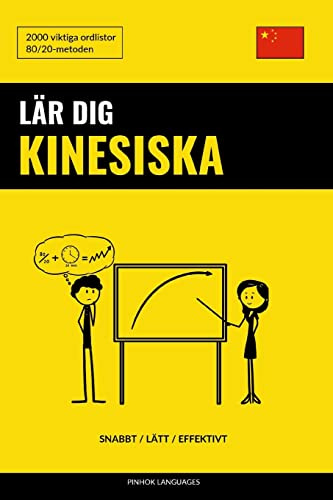 Lär dig Kinesiska - Snabbt / Lätt / Effektivt: 2000 viktiga ordlistor