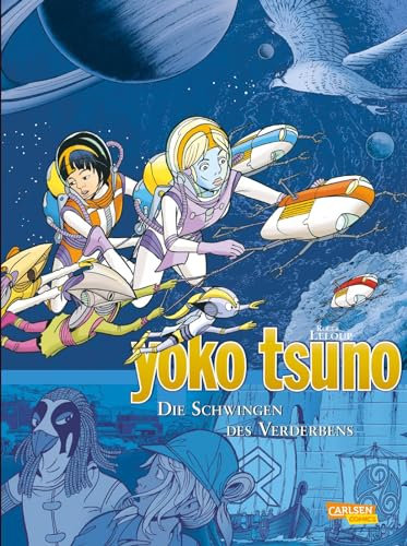 Yoko Tsuno Sammelbände 10: Die Schwingen des Verderbens: 3 Bände der beliebten Science-Fiction-Comic-Serie ab 10 Jahren über die Weltraum-Abenteuer einer Elektronik-Ingenieurin (10)