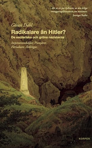 Radikalare än Hitler? : de esoteriska och gröna nazisterna