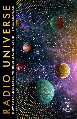 Radio Universe: How to Explore Space Without Leaving Earth
