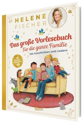 HELENE FISCHER: Das große Vorlesebuch für die ganze Familie mit Geschichten und Liedern: Mit Bonusmaterial auf dem integrierten Chip | Für Jungen und Mädchen ab 4 Jahren – mit Bonusmaterial fürs Handy