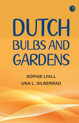Dutch Bulbs and Gardens