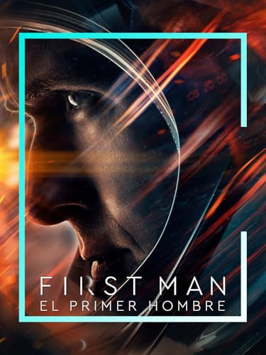 First Man - El Primer Hombre