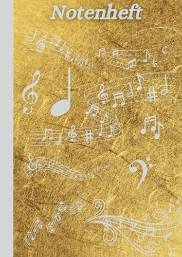 Notenheft DIN A4 100 Seiten gold: Ein leeres DIN A4 Notenheft für 100 Seiten kreativen Ausdruck (Notenhefte DIN A4)